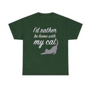 I`d rather be home with my cat